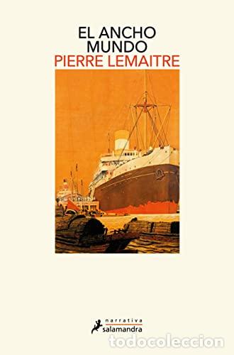 B&uuml;cher: El ancho mundo (Los a&ntilde;os gloriosos 1) - Lemaitre, Pierre