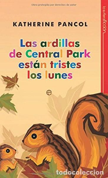 Libros: Las ardillas de Central Park est&aacute;n tristes los lunes- 9788499700854