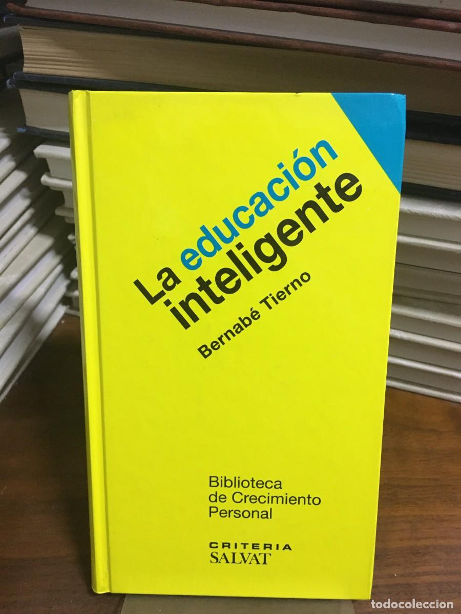 Libros: La educaci&oacute;n inteligente Bernab&eacute; Tierno - Foto 1