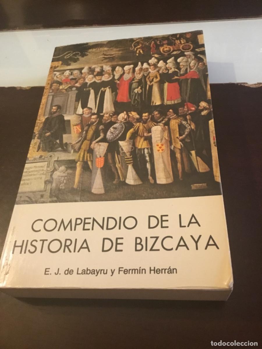 Livros em segunda m&atilde;o: Compendio de la Historia de Bizcaya - E. J. de Labayru y Ferm&iacute;n Herr&aacute;n (1978) Vizcaya