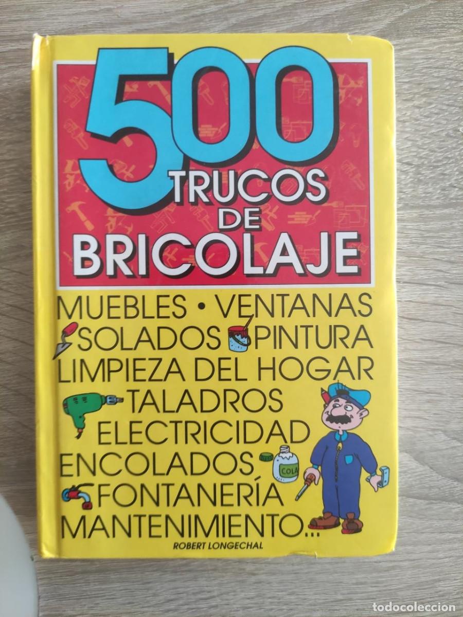 Libros: 500 trucos de bricolage - Robert Longechal