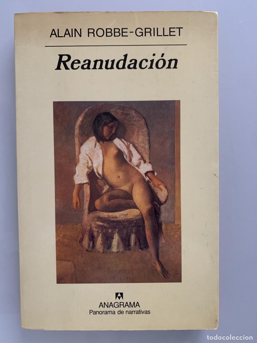 Libros: REANUDACI&Oacute;N - Alain Robbe-Grillet
