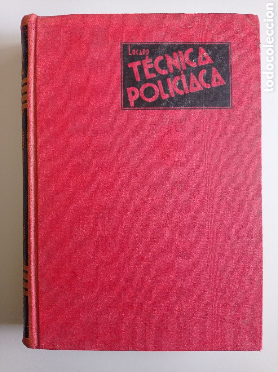 Libros: MANUAL DE T&Eacute;CNICA POLIC&Iacute;ACA. EDMOND LOCARD. 2&ordf; EDICI&Oacute;N. 1943.