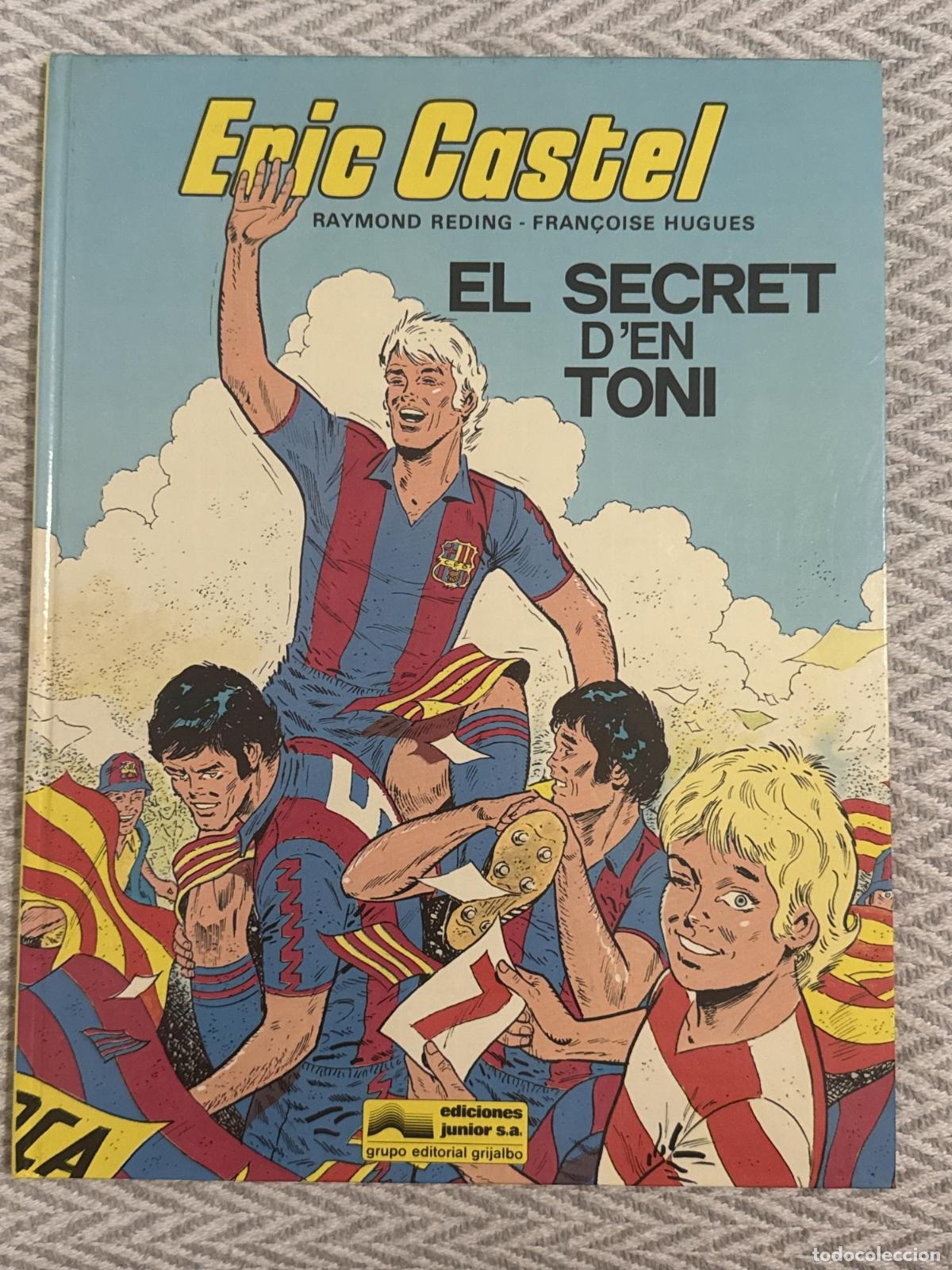 Libros: Eric Castel. El secret d'en Toni - Raymond Reding, Fran&ccedil;oise Hugues
