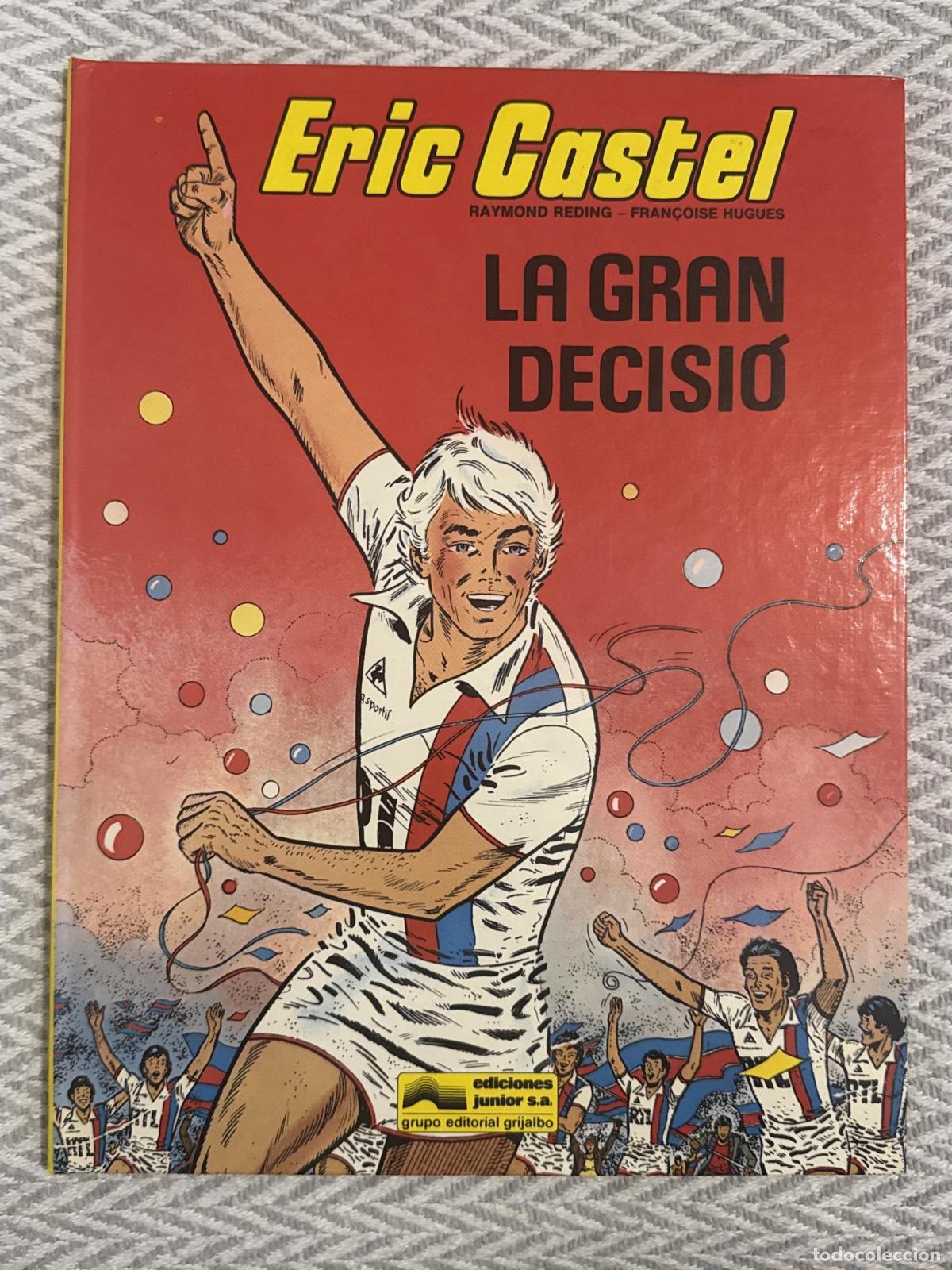 Libros: Eric Castel. La gran decisi&oacute; - Raymond Reding