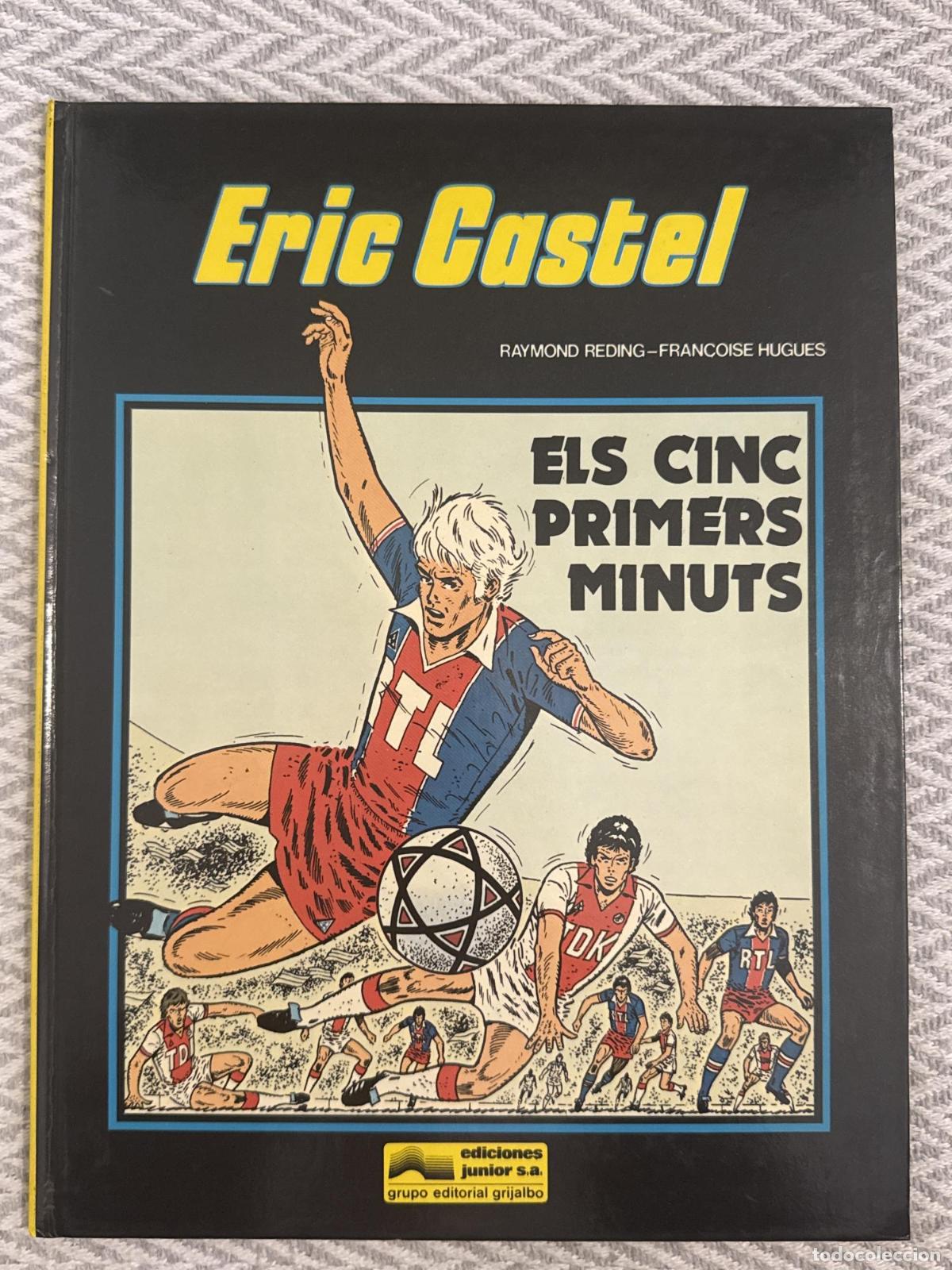 Libros: Eric Castel. Els cinc primers minuts - Raymond Reding, Fran&ccedil;oise Hugues