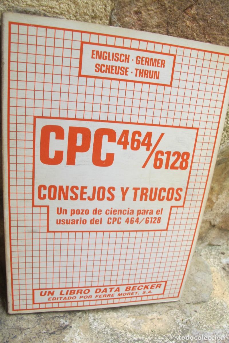 Libros: CPC 464/6128 CONSEJOS Y TRUCOS. UN LIBRO DE DATA BECKER