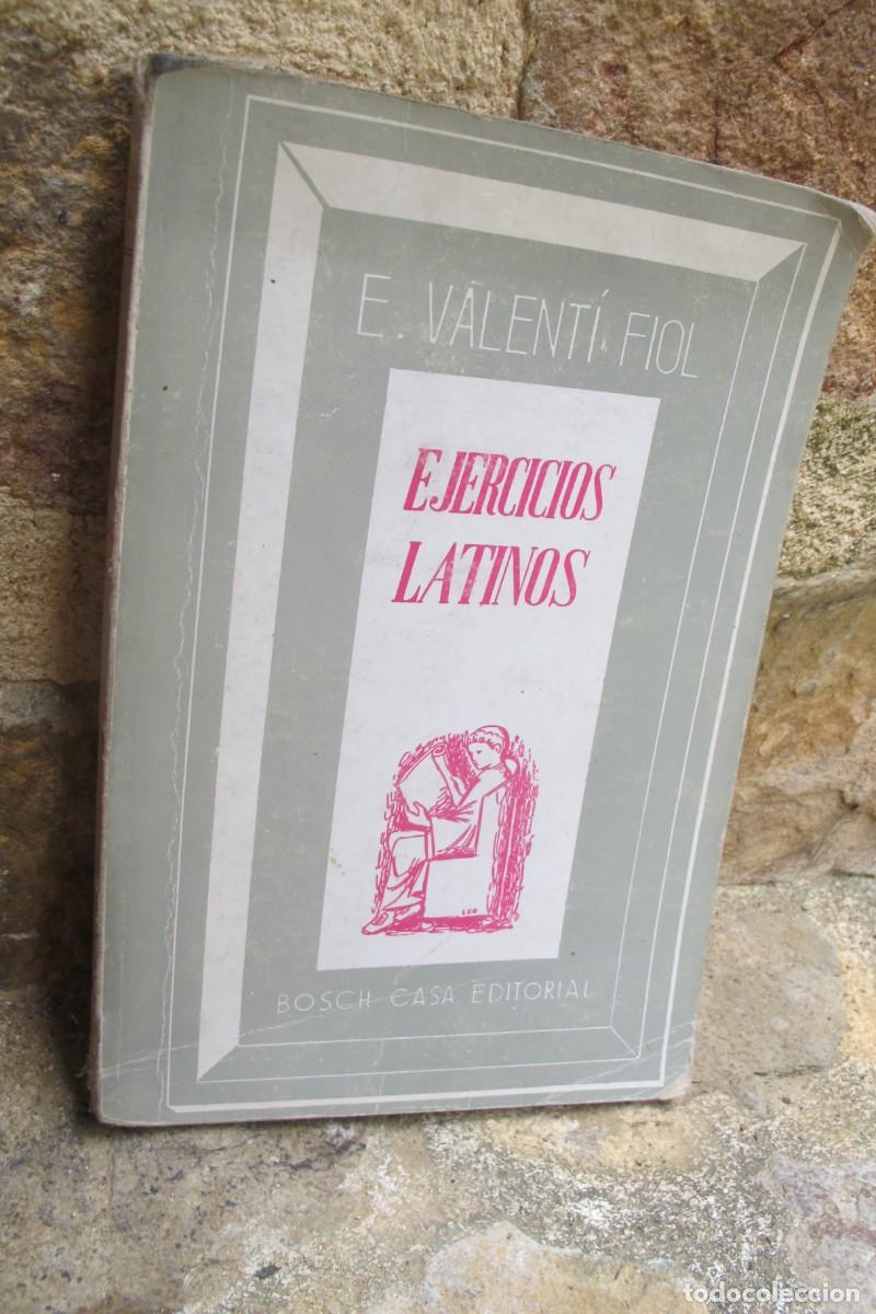 Libros: EJERCICIOS LATINOS. E. VALENTI FIOL EDUARDO. PRIMER GRADO