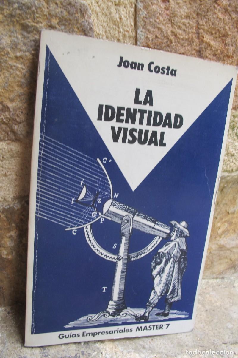 B&uuml;cher: LA IDENTIDAD VISUAL. JOAN COSTA