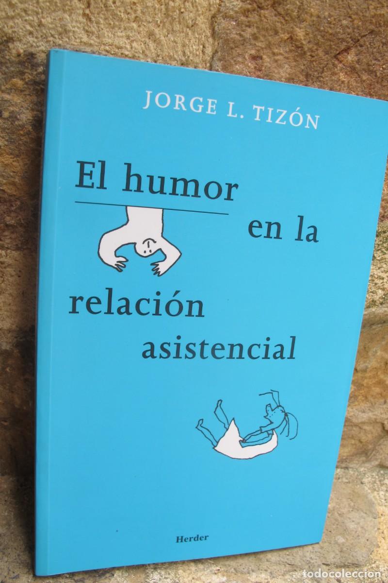 Livres: EL HUMOR EN LA RELACION ASISTENCIAL. JORGE L. TIZON