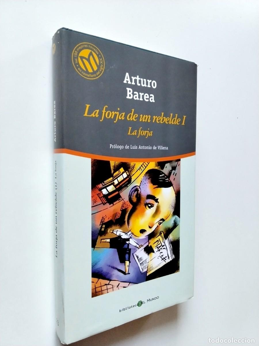 Libri di seconda mano: Arturo Barea (Pr&oacute;logo de Luis Antonio de Villena) - La forja de un rebelde. I. La forja (Primera par