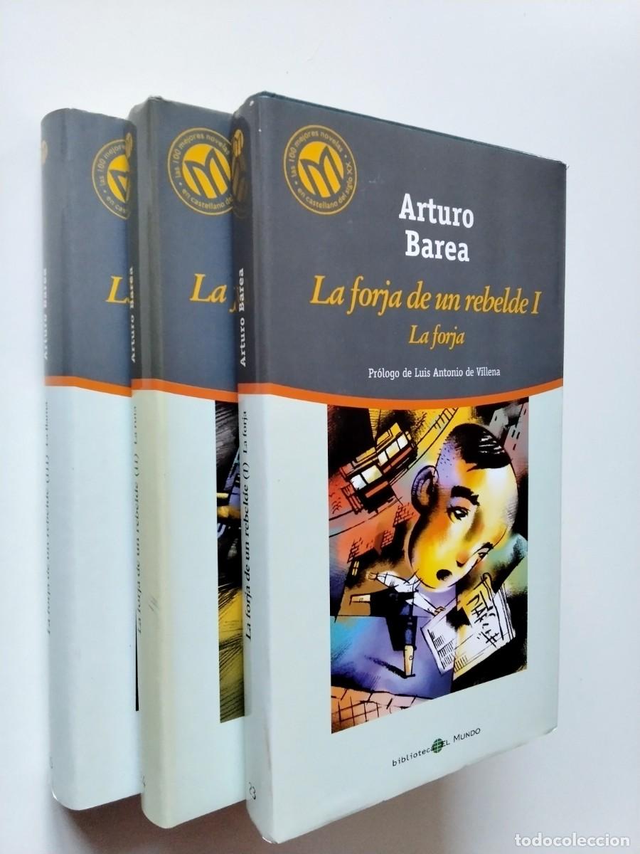 Libri di seconda mano: Arturo Barea (Pr&oacute;logo de Luis Antonio de Villena) - La forja de un rebelde. I, II y III. La forja, L
