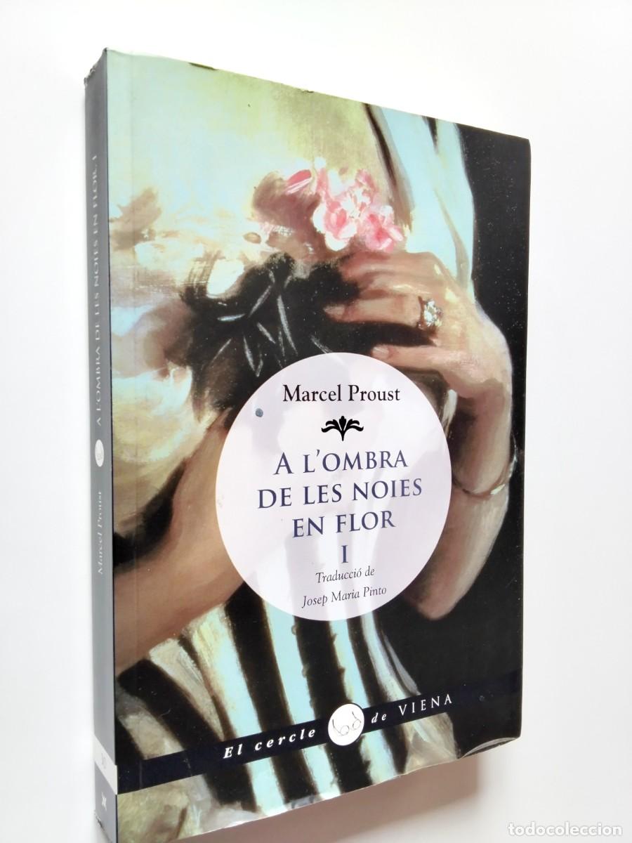 Libros: Marcel Proust - A l'ombra de les noies en flor, I