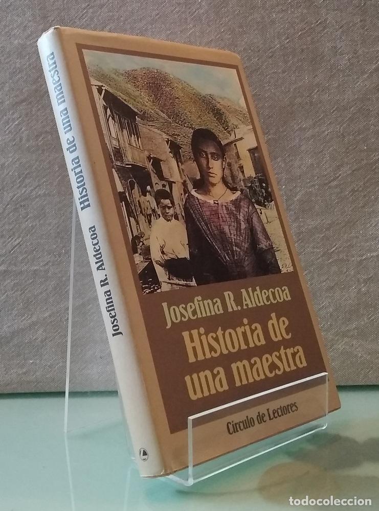 Libros: Historia de una maestra - Josefina R.Aldecoa
