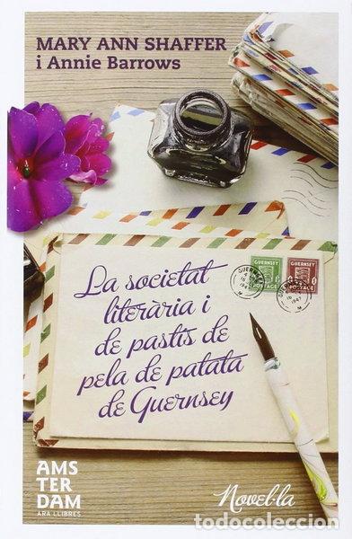 B&uuml;cher: La societat liter&agrave;ria i del past&iacute;s de pela de patata de Guernsey- 9788415645771