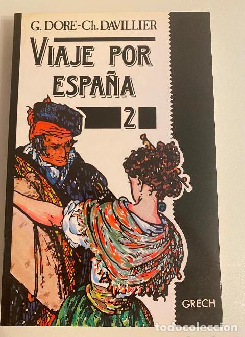 Libros: VIAJE POR ESPA&Ntilde;A 2. GUSTAVO DOR&Eacute;, CHARLES DAVILLIER. GRECH, 1988. -