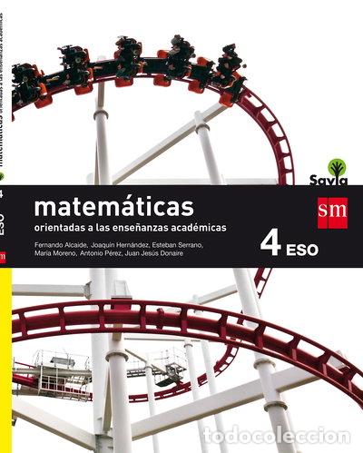 Libri di seconda mano: Matem&aacute;ticas orientadas a las ense&ntilde;anzas acad&eacute;micas. 4 ESO. Savia- 9788467586930