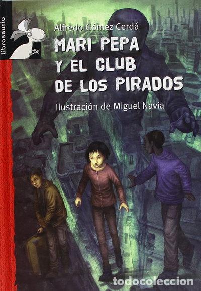 Libros: Mari Pepa y el club de los pirados- 9788479423988