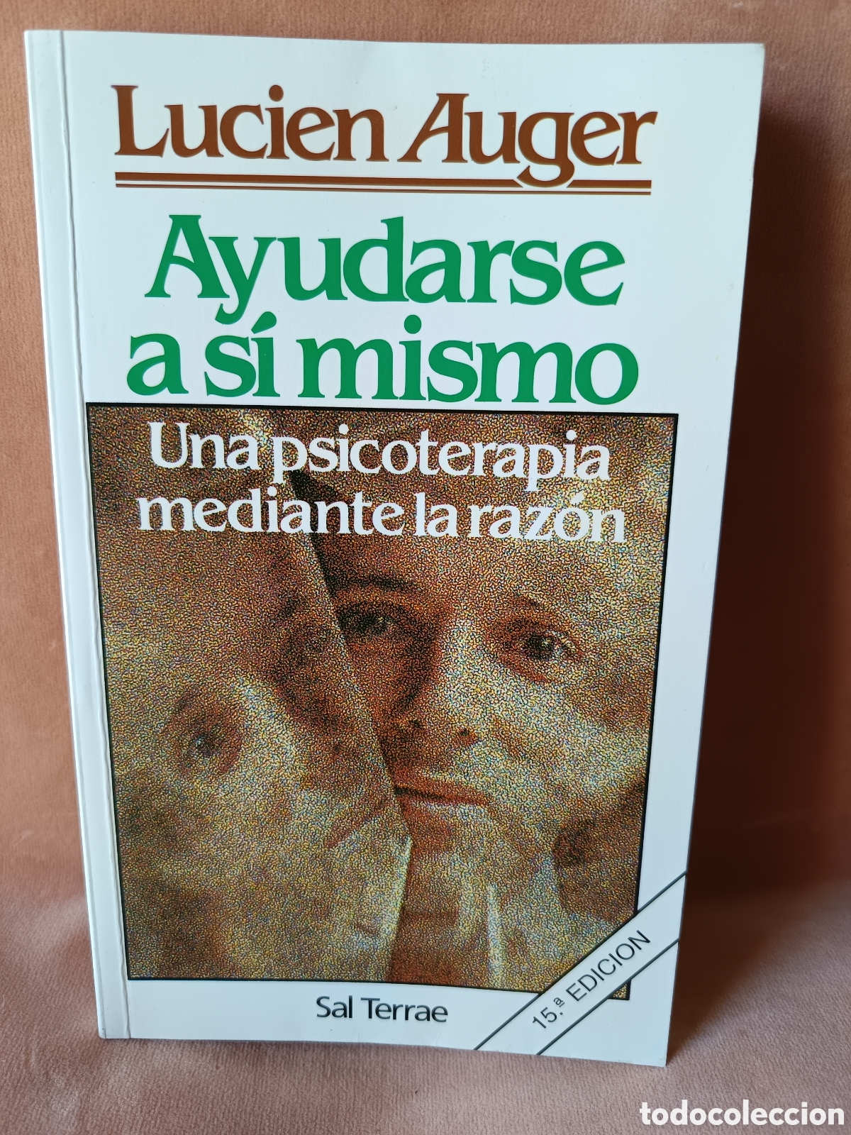 Libros: AYUDARSE A SI MISMO. Una psicoterapia mediante la raz&oacute;n. Lucien Auger