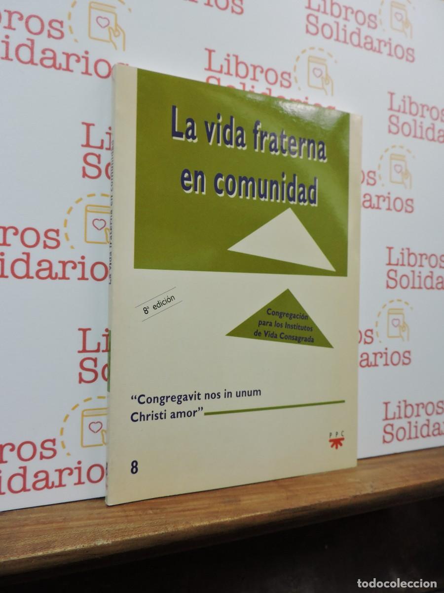 Libros: La vida fraterna en comunidad. Congragaci&oacute;n para los institutos de Vida Consagrada. Madrid, 1998