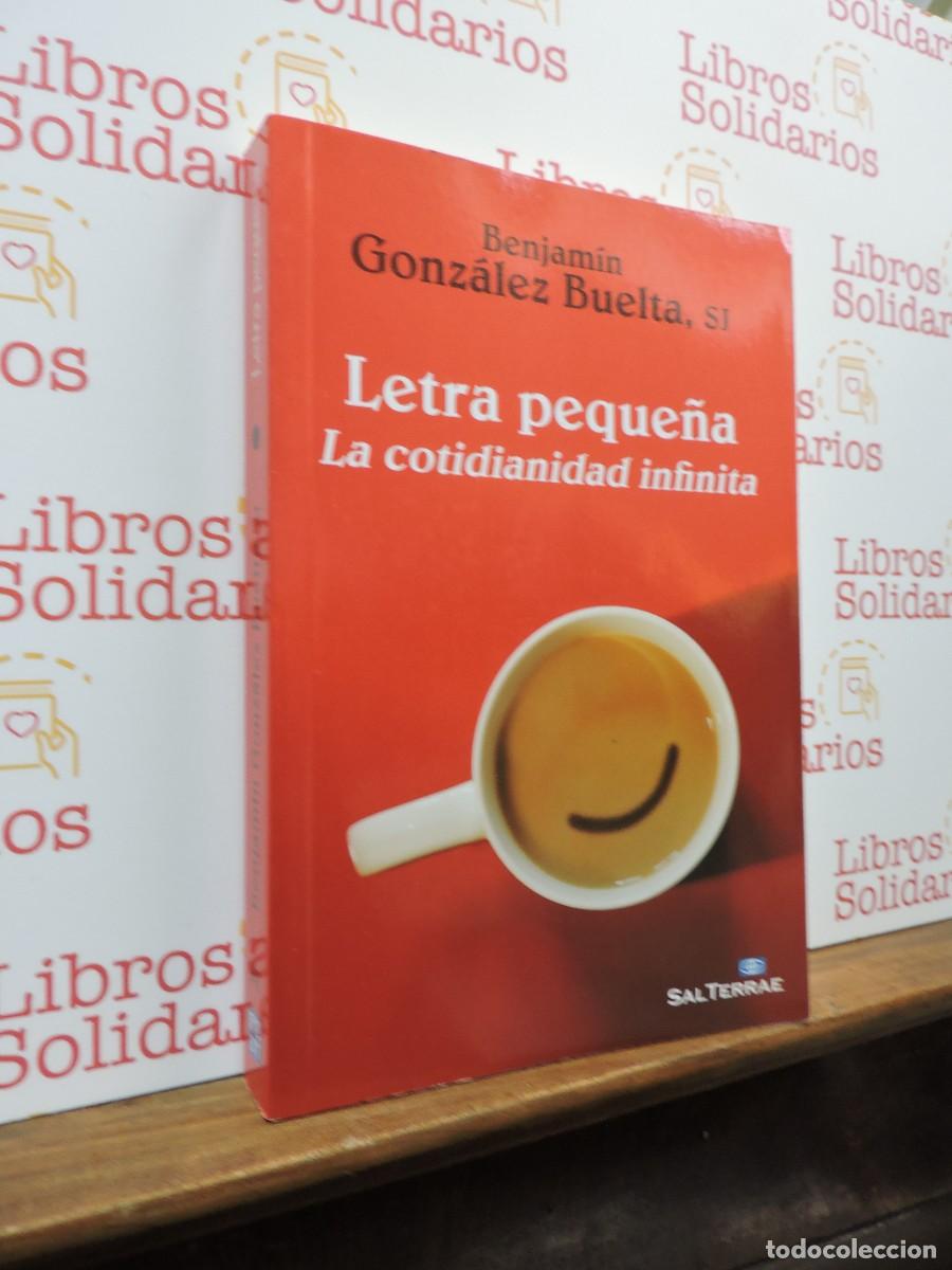 Libros: Letra peque&ntilde;a, la cotidianidad infinita. GONZ&Aacute;LEZ BUELTA, Benjam&iacute;n. Ed. Sal Terrae. 2015