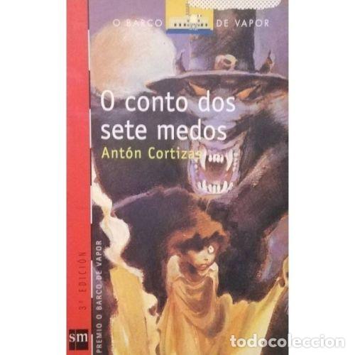 Libros: O CONTO DOS SETE MEDOS - CORTIZAS, ANTON