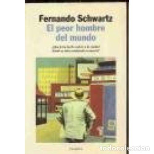 books: EL PEOR HOMBRE DEL MUNDO - SCHWARTZ, FERNANDO