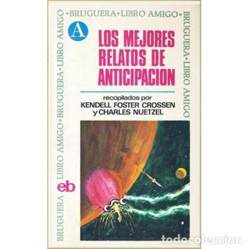 books: LOS MEJORES RELATOS DE ANTICIPACI&Oacute;N - KENDELL FOSTER CROSSEN Y CHARLES NUETZEL