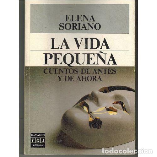 books: LA VIDA PEQUE&Ntilde;A. CUENTOS DE ANTES Y DE AHORA - ELENA SORIANO