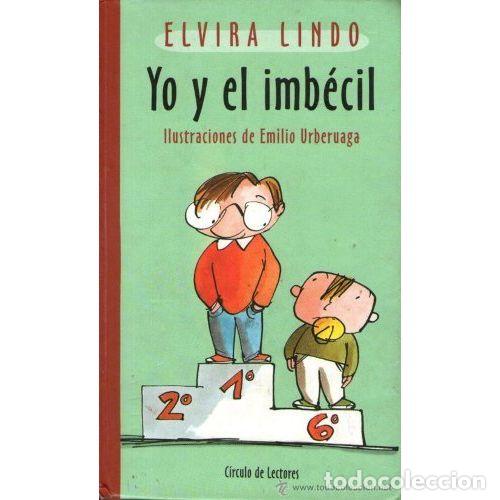 Libros: YO y el IMB&Eacute;CIL.CIRCULO de LECTORES. - Lindo, Elvira - Sin Especificar - Foto 1