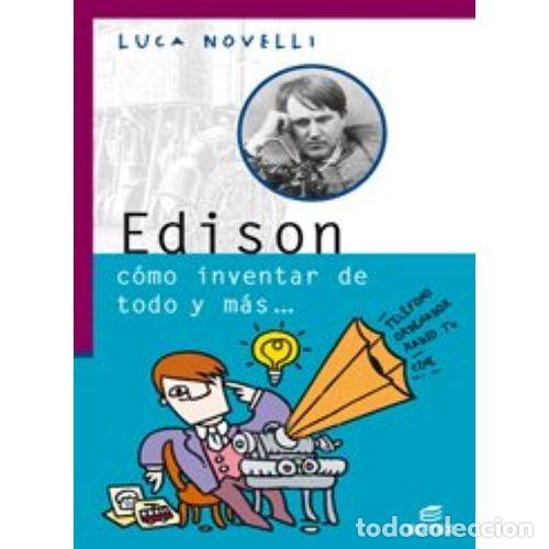 Libri di seconda mano: EDISON C&Oacute;MO INVENTAR DE TODO Y M&Aacute;S - Novelli, Luca