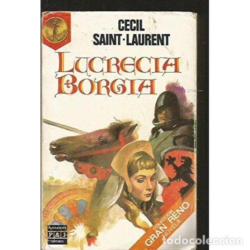 Livres: LUCRECIA BORGIA - CECIL SAINT-LAURENT