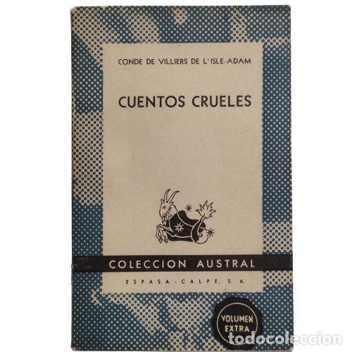 Livres: CUENTOS CRUELES - CONDE DE VILLERS DE L'ISLE- ADAM