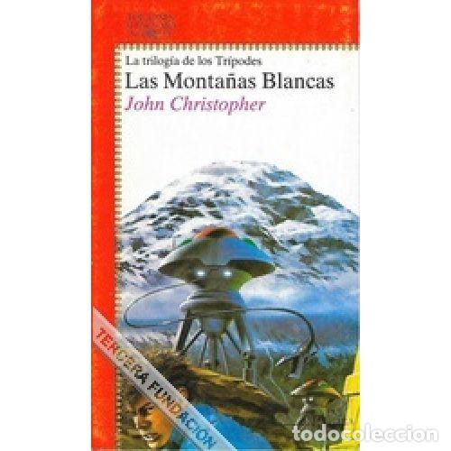 Livres: LS MONTA&Ntilde;AS BLANCAS - JOHN CHRISTOPHER
