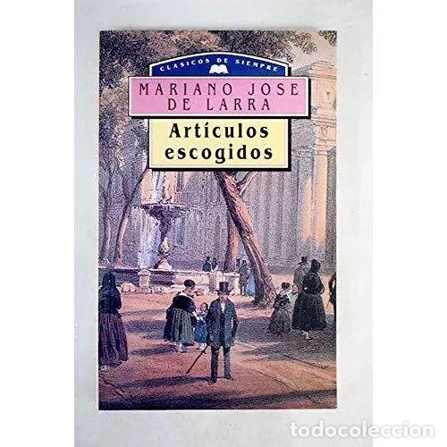 Livres: ARTICULOS ESCOGIDOS - MARIANO JOSE DE LARRA