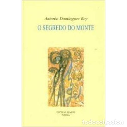 B&uuml;cher: O SEGREDO DO MONTE - DOMINGUEZ REY. ANTONIO