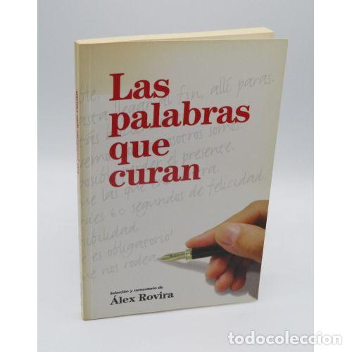 B&uuml;cher: LAS PALABRAS QUE CURAN - SELECCION Y COMENTARIOS DE ALEX ROVIRA