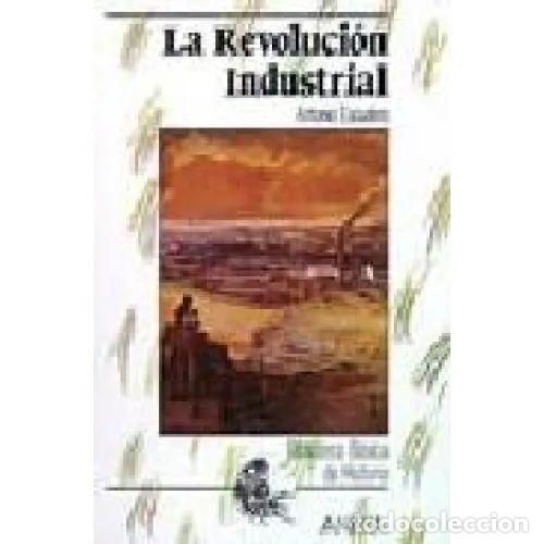 B&uuml;cher: LA REVOLUCION INDUSTRIAL - ESCUDERO,ANTONIO