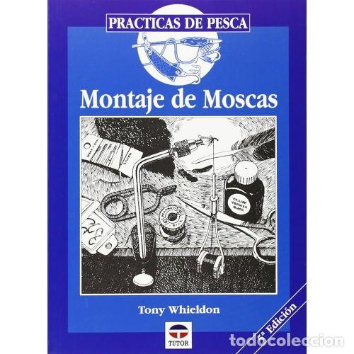 Libros: MONTAJE de MOSCAS - WHIELDON, TONY - Sin Especificar - Foto 1