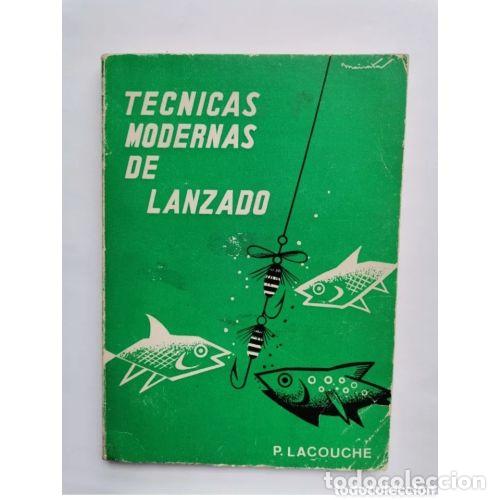 Libros: TECNICAS MODERNAS de LANZADO - P. LACOUCHE - Sin Especificar - Foto 1