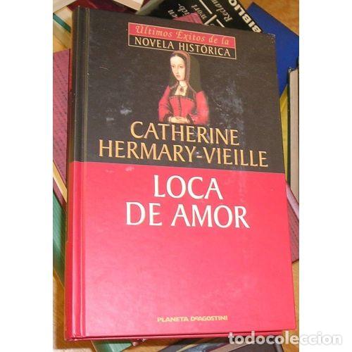Livres: LOCA DE AMOR - HERMARY-VIEILLE, CATHERINE