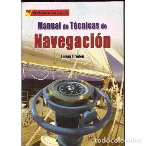Livres: MANUAL DE TECNICAS DE NAVEGACION - BRADEN TWAIN