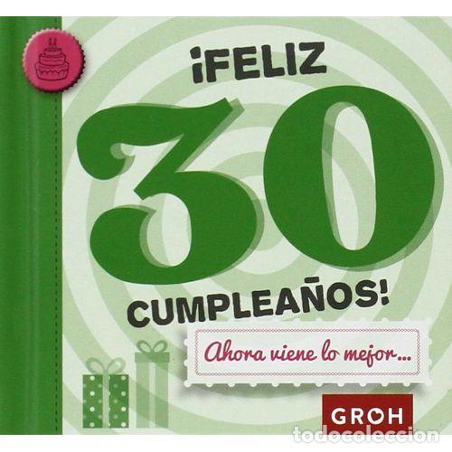 B&uuml;cher: &iexcl;FELIZ 30 CUMPLEA&Ntilde;OS! - GROH - Sin Especificar