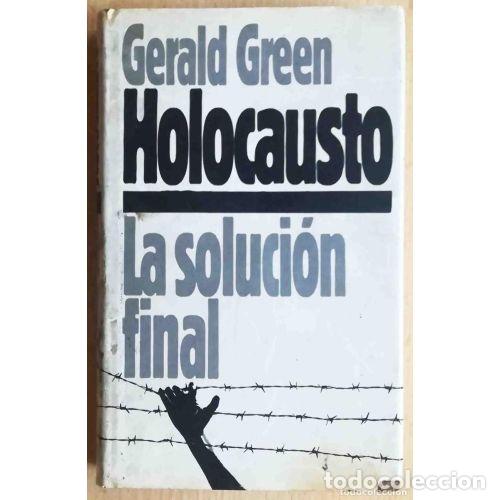 Libros: HOLOCAUSTO: LA SOLUCI&Oacute;N FINAL - GERALD GREEN