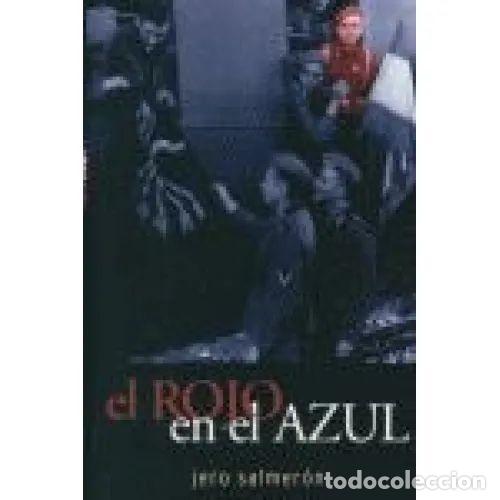 Livres: Rojo en el Azul - Jero Salmeron - In&eacute;dita Ediciones - 2005, 1&ordf; ed. - Cuadernos de la Trinchera, 9515