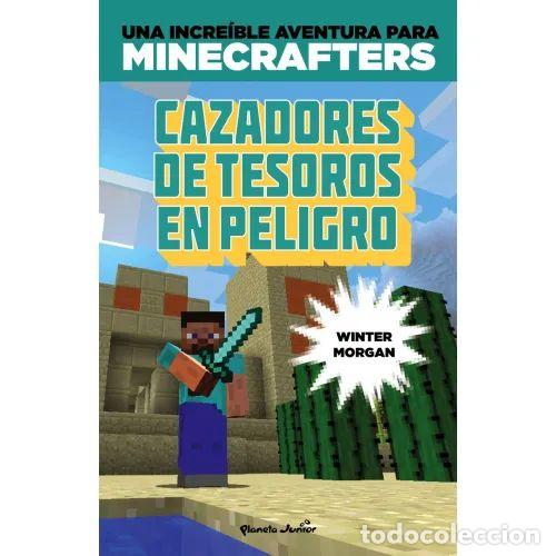 books: MINECRAFT. CAZADORES DE TESOROS EN PELIGRO - MORGAN, WINTER