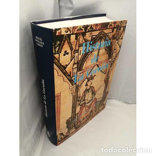 B&uuml;cher: HISTORIA DE LA CORU&Ntilde;A - GONZ&Aacute;LEZ GARC&Eacute;S, MIGUEL (1916-1989), ,