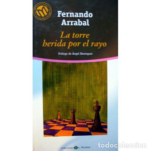 B&uuml;cher: LA TORRE HERIDA POR EL RAYO - FERNANDO ARRABAL