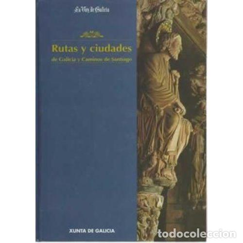 Libri di seconda mano: RUTAS Y CIUDADES DE GALICIA Y CAMINOS DE SANTIAGO - XUNTA DE GALICIA