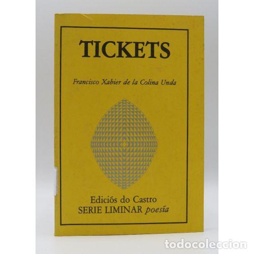books: Tickets - Colina Unda - Edici&oacute;s Do Castro - 1988 - Serie Liminar. Poes&iacute;a